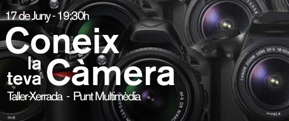 Taller-Xerrada-Coneix-la-teva-camera